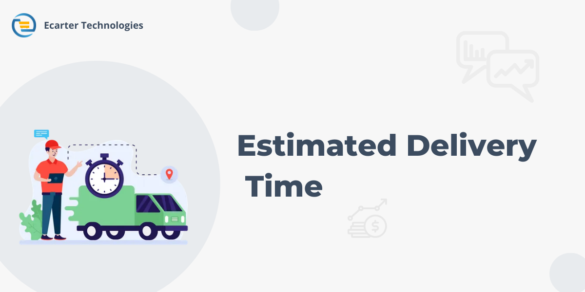 Estimated Delivery Time